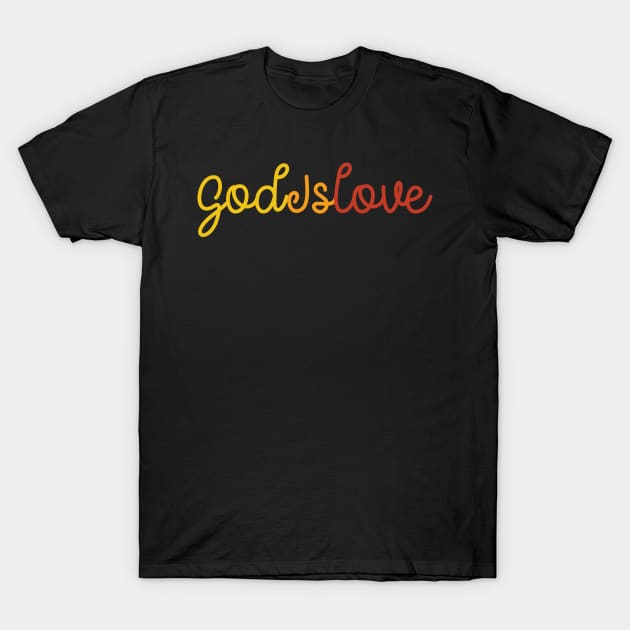 God is Love T-Shirt by prime.tech